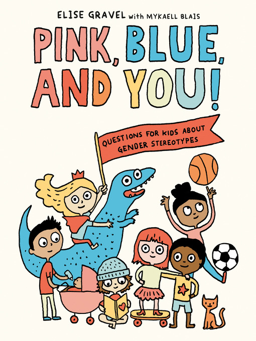 Title details for Pink, Blue, and You! by Elise Gravel - Available